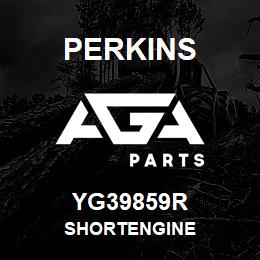 YG39859R Perkins SHORTENGINE | AGA Parts
