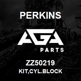ZZ50219 Perkins KIT,CYL.BLOCK | AGA Parts