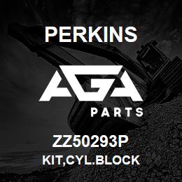 ZZ50293P Perkins KIT,CYL.BLOCK | AGA Parts