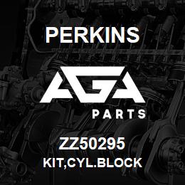 ZZ50295 Perkins KIT,CYL.BLOCK | AGA Parts