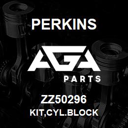 ZZ50296 Perkins KIT,CYL.BLOCK | AGA Parts