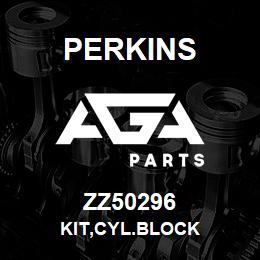ZZ50296 Perkins KIT,CYL.BLOCK | AGA Parts