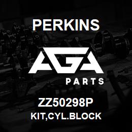 ZZ50298P Perkins KIT,CYL.BLOCK | AGA Parts