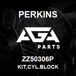 ZZ50306P Perkins KIT,CYL.BLOCK | AGA Parts