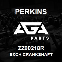 ZZ90218R Perkins EXCH CRANKSHAFT | AGA Parts
