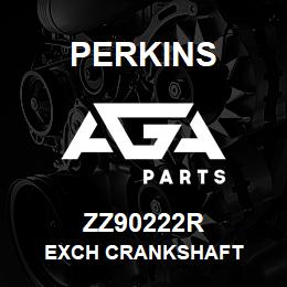 ZZ90222R Perkins EXCH CRANKSHAFT | AGA Parts