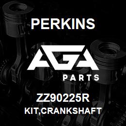 ZZ90225R Perkins KIT,CRANKSHAFT | AGA Parts