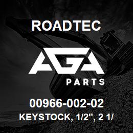 00966-002-02 Roadtec KEYSTOCK, 1/2", 2 1/8" LG, CD-1018 | AGA Parts