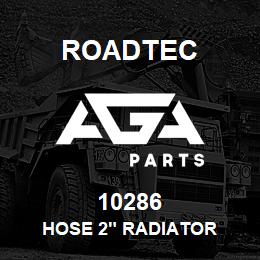 10286 Roadtec HOSE 2" RADIATOR | AGA Parts