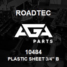 10484 Roadtec PLASTIC SHEET 3/4" BLACK HI-TEMP | AGA Parts