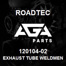 120104-02 Roadtec EXHAUST TUBE WELDMENT | AGA Parts