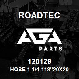 120129 Roadtec HOSE 1 1/4-118"20X20ST 20X20ST HP | AGA Parts