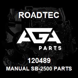120489 Roadtec MANUAL SB-2500 PARTS | AGA Parts
