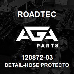 120872-03 Roadtec DETAIL-HOSE PROTECTOR PLATE-2500B | AGA Parts
