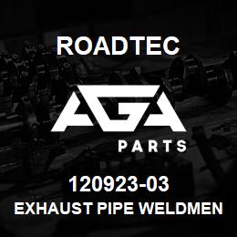 120923-03 Roadtec EXHAUST PIPE WELDMENT | AGA Parts