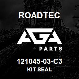 121045-03-C3 Roadtec KIT SEAL | AGA Parts