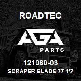 121080-03 Roadtec SCRAPER BLADE 77 1/2" (2 PIECES) | AGA Parts
