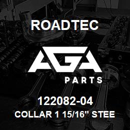 122082-04 Roadtec COLLAR 1 15/16" STEEL | AGA Parts