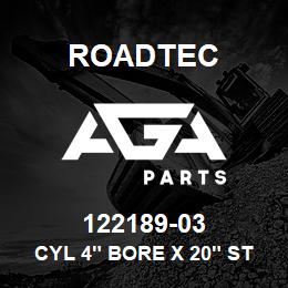 122189-03 Roadtec CYL 4" BORE X 20" STROKE | AGA Parts