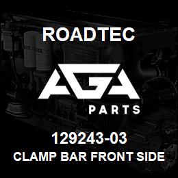 129243-03 Roadtec CLAMP BAR FRONT SIDE MAINFRAME | AGA Parts
