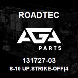 131727-03 Roadtec S-10 UP.STRIKE-OFF(4FT)INNER SL.BAR | AGA Parts