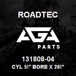 131808-04 Roadtec CYL 5" BORE X 26" STROKE | AGA Parts