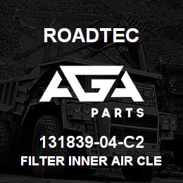 131839-04-C2 Roadtec FILTER INNER AIR CLEANER ELEMENT | AGA Parts