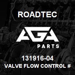 131916-04 Roadtec VALVE FLOW CONTROL #6 SAE | AGA Parts