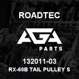 132011-03 Roadtec RX-60B TAIL PULLEY SHAFT | AGA Parts