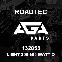 132053 Roadtec LIGHT 300-500 WATT QUARTZ FIXTURE | AGA Parts