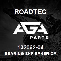 132062-04 Roadtec BEARING SKF SPHERICAL | AGA Parts