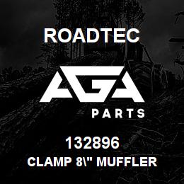 132896 Roadtec CLAMP 8" MUFFLER | AGA Parts