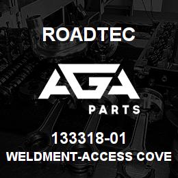 133318-01 Roadtec WELDMENT-ACCESS COVER | AGA Parts