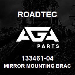 133461-04 Roadtec MIRROR MOUNTING BRACKET | AGA Parts