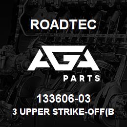 133606-03 Roadtec 3 UPPER STRIKE-OFF(BRASS)INNER BAR | AGA Parts