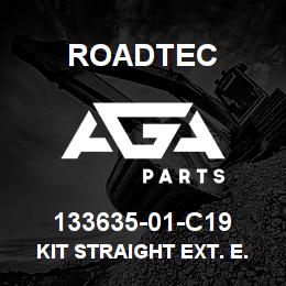 133635-01-C19 Roadtec KIT STRAIGHT EXT. E.H. LOWER L.H. | AGA Parts