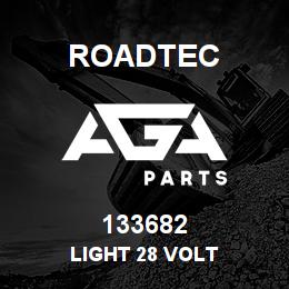 133682 Roadtec LIGHT 28 VOLT | AGA Parts