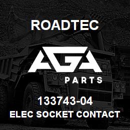 133743-04 Roadtec ELEC SOCKET CONTACT SIZE 12 | AGA Parts