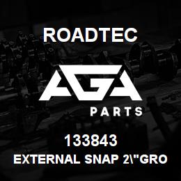 133843 Roadtec EXTERNAL SNAP 2"GROOVE DIA.1.886 | AGA Parts