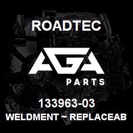 133963-03 Roadtec WELDMENT ~ REPLACEABLE WEAR BAR | AGA Parts