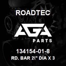 134154-01-8 Roadtec RD. BAR 2" DIA X 3 1/4" LG. HR-4140 | AGA Parts