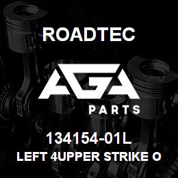 134154-01L Roadtec LEFT 4UPPER STRIKE OFF WELDMENT | AGA Parts
