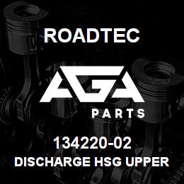 134220-02 Roadtec DISCHARGE HSG UPPER FLASHING | AGA Parts
