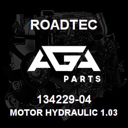134229-04 Roadtec MOTOR HYDRAULIC 1.03 CID (SUNDST) | AGA Parts