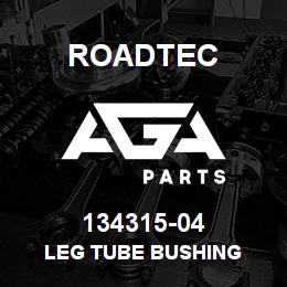 134315-04 Roadtec LEG TUBE BUSHING | AGA Parts
