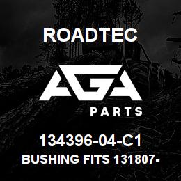 134396-04-C1 Roadtec BUSHING FITS 131807-04 & 135636-O4 | AGA Parts