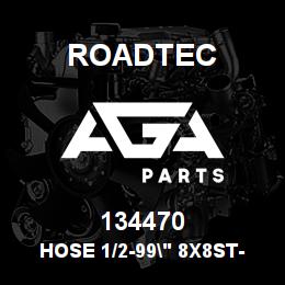 134470 Roadtec HOSE 1/2-99" 8X8ST-8X8ST | AGA Parts