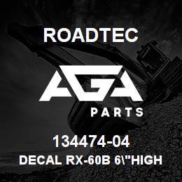 134474-04 Roadtec DECAL RX-60B 6"HIGH | AGA Parts