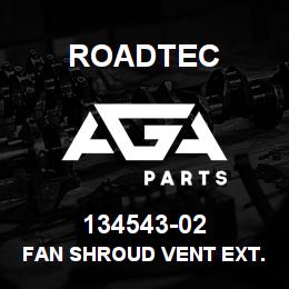 134543-02 Roadtec FAN SHROUD VENT EXT. WELDMENT | AGA Parts