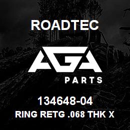 134648-04 Roadtec RING RETG .068 THK X 1.886"DIA. | AGA Parts